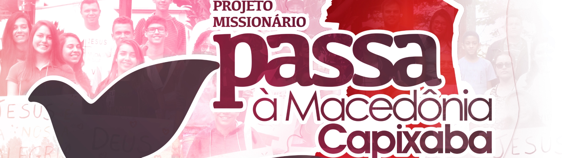 Projeto Missionário Passa à Macedônia Capixaba - Serra Sede- 2017
