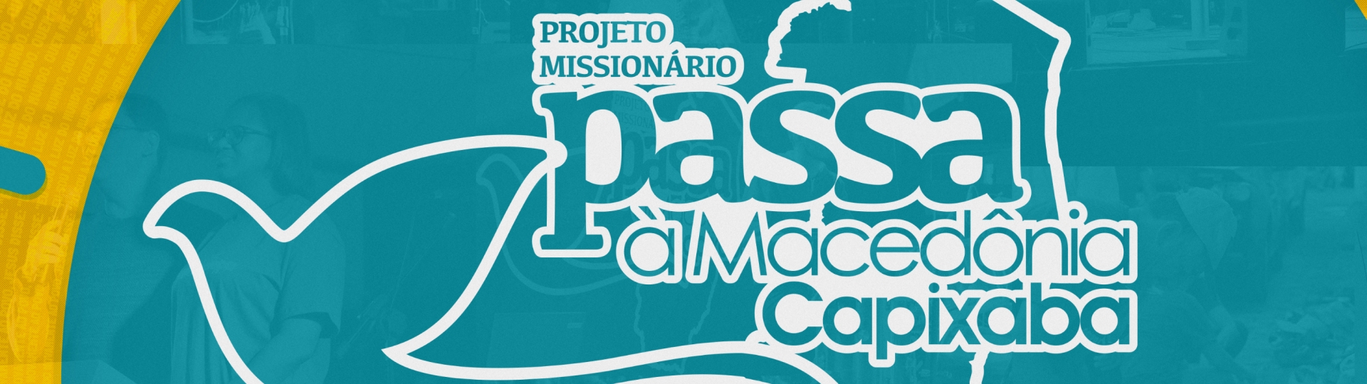Projeto Missionário Passa à Macedônia Capixaba - Guriri - 2022